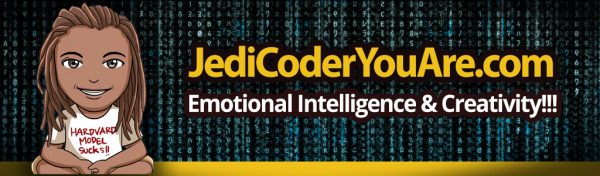 JediCoderYouAre.com Emotional Intelligence & Creativity!!!